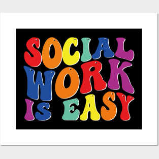 social work is easy Posters and Art